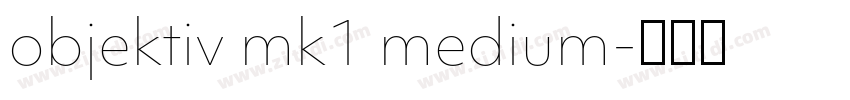 objektiv mk1 medium字体转换
